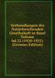 Verhandlungen der Naturforschenden Gesellschaft in Basel Volume bd.32 (1920-1921) (German Edition), 
