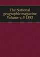 The National geographic magazine Volume v. 5 1893, W. J. McGee, A. W. Greely, C. Hart Merriam 
