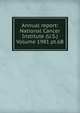 Annual report: National Cancer Institute (U.S.) Volume 1981 pt.6B, 