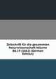 Zeitschrift fur die gesammten Naturwissenschaft Volume Bd.19 (1862) (German Edition), 