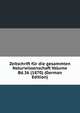 Zeitschrift fur die gesammten Naturwissenschaft Volume Bd.36 (1870) (German Edition), 