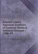 Annual report: National Institute of General Medical Sciences Volume 1988-89, 