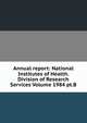 Annual report: National Institutes of Health. Division of Research Services Volume 1984 pt.B, 