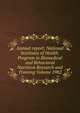 Annual report: National Institutes of Health. Program in Biomedical and Behavioral Nutrition Research and Training Volume 1982, 