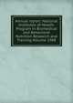 Annual report: National Institutes of Health. Program in Biomedical and Behavioral Nutrition Research and Training Volume 1988, 