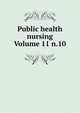 Public health nursing Volume 11 n.10, 