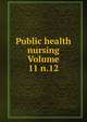 Public health nursing Volume 11 n.12, 