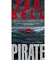 Pirate (Alex Hawke Series #3), Ted Bell 
