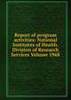 Report of program activities: National Institutes of Health. Division of Research Services Volume 1968, 