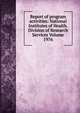 Report of program activities: National Institutes of Health. Division of Research Services Volume 1976, 
