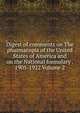 Digest of comments on The pharmacopia of the United States of America and on the National formulary . 1905-1922 Volume 2, 