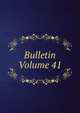 Bulletin Volume 41, 