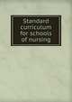Standard curriculum for schools of nursing, 