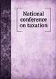 National conference on taxation, 