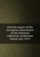 Interim report of the European commission of the National industrial conference board, July 1919, 