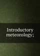 Introductory meteorology;, 