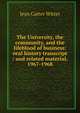 The University, the community, and the lifeblood of business: oral history transcript / and related material, 1967-1968, Jean Carter Witter 