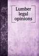 Lumber legal opinions, 