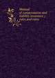 Manual of compensation and liability insurance ; rules and rates, 