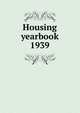 Housing yearbook 1939, 