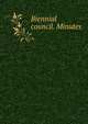 Biennial council. Minutes, 