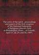 The unity of the spirit ; proceedings and papers of the first congress of the National Federation of Religious Liberals, held at Philadelphia, Penn., . of Friends, April 27, 28, 29, and 30, 1909 ;, 