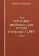 Artist and professor: oral history transcript / 1984, Katherine Westphal 
