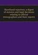Shorthand reporters: a digest of statutes and legal decisions relating to official stenographers and their reports, 