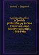 Administration of Jewish philanthropy in San Francisco: oral history transcript / 1984-1986, Sanford M. Treguboff 