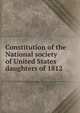 Constitution of the National society of United States daughters of 1812, 