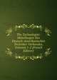 The Technologist: Mitteilungen Des Deutsch-Amerikanischen Techniker-Verbandes, Volumes 1-2 (French Edition), 
