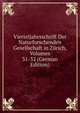Vierteljahrsschrift Der Naturforschenden Gesellschaft in Zurich, Volumes 31-32 (German Edition), 
