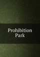 Prohibition Park, 