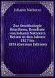 Zur Ornithologie Brasiliens, Resultate von Johann Natterers Reisen in den Jahren 1817 bis 1835 (German Edition), Johann Natterer 