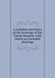 A complete inventory of the drawings of the Turner bequest: with which are included drawings, 
