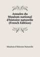 Annales du Mus?um national d'histoire naturelle (French Edition), Mus?um d'Histoire Naturelle 