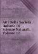 Atti Della Societa Italiana Di Scienze Naturali, Volume 12, Societa italiana di scienze naturali 