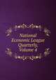 National Economic League Quarterly, Volume 4, 