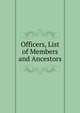 Officers, List of Members and Ancestors, 