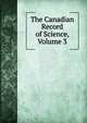 The Canadian Record of Science, Volume 3, 