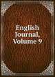 English Journal, Volume 9, 