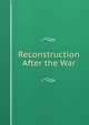 Reconstruction After the War, 