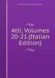 Atti, Volumes 20-21 (Italian Edition), Societa Toscana Di Scienze Naturali 