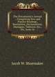 The Elocutionist's Annual .: Comprising New and Popular Readings, Recitations, Declamations, Dialogues, Tableaux, Etc., Etc, Issue 16, Jacob W. Shoemaker 