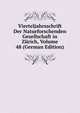 Vierteljahrsschrift Der Naturforschenden Gesellschaft in Zurich, Volume 48 (German Edition), 