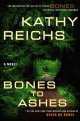 Bones to Ashes, Kathy Reichs 