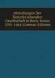 Mitteilungen Der Naturforschenden Gesellschaft in Bern, Issues 1591-1664 (German Edition), 
