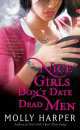 Nice Girls Don't Date Dead Men, Molly Harper 