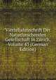 Vierteljahrsschrift Der Naturforschenden Gesellschaft in Zurich, Volume 43 (German Edition), 