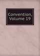 Convention, Volume 19, 